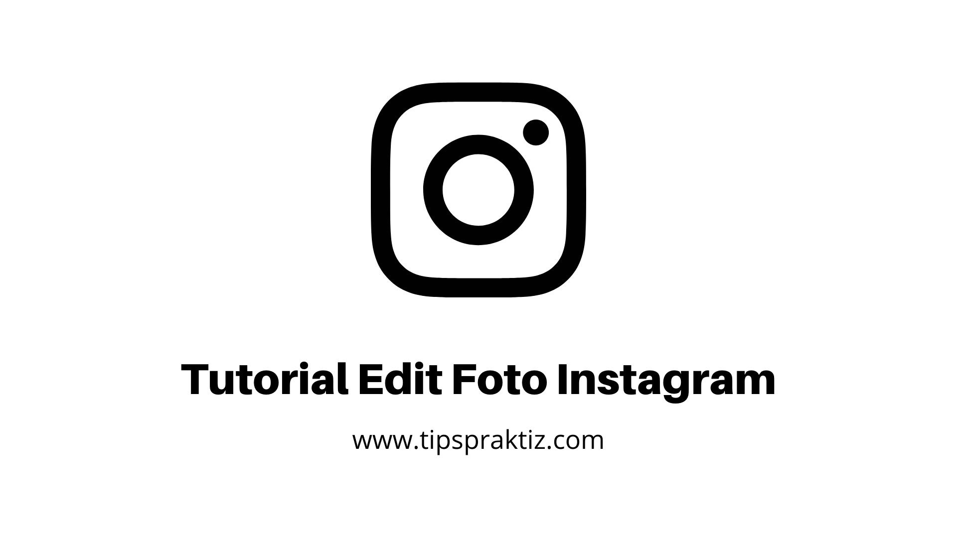 tutorial edit foto Instagram